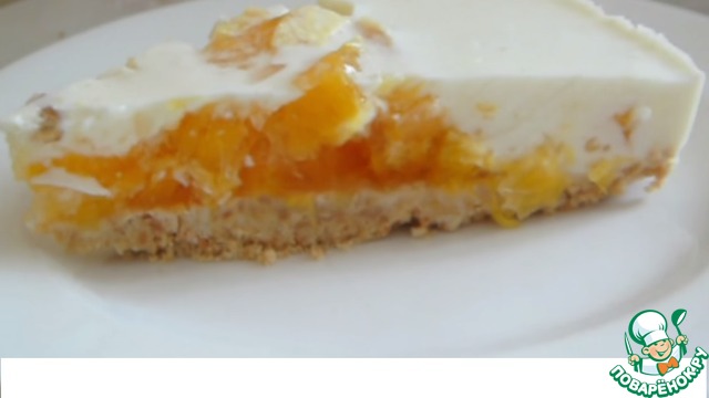 Торт желейный с апельсинами без выпечки