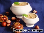 Суп-пюре из каштанов, пошаговый рецепт с фото